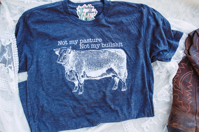Not My Pasture Not My Bullshit-110 GRAPHIC TEE-Adelyn Elaine's-Adelyn Elaine's Boutique, Women's Clothing Boutique in Gilmer, TX