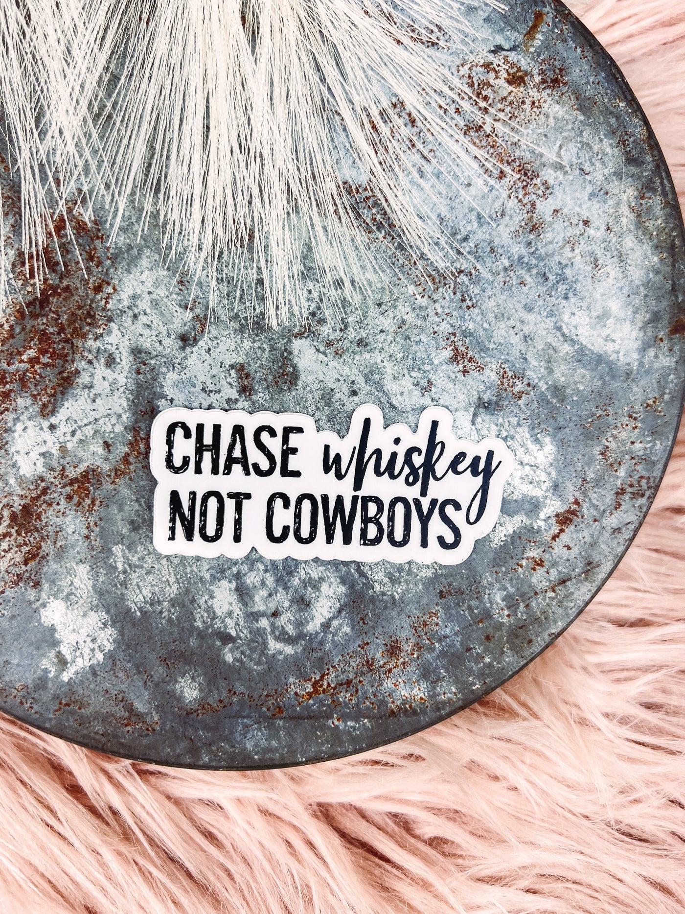 Chase Whiskey Not Cowboys - Sticker