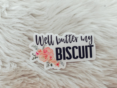 Butter My Biscuit - Sticker-402 MISC GIFTS-Adelyn Elaine's-Adelyn Elaine's Boutique, Women's Clothing Boutique in Gilmer, TX